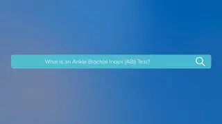 What is an Ankle Brachial Index (ABI) Test?