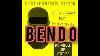 BENDO(Feat Mister seezy)mp3Audio