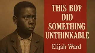 THIS BOY DID SOMETHING UNTHINKABLE&rdquo;Elijah Ward 1865/STORY