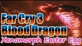 Far Cry 3 Blood Dragon | Xenomorph Egg Easter Egg