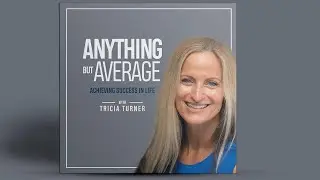 Anything but Average - Achieving Success in Life