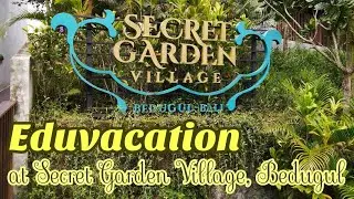 Eduvacation at Secret Garden Village, Bedugul.