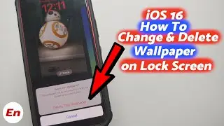 iOS 16 How to Change & Delete Wallpaper on the Lock Screen