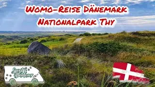 Mit dem Wohnmobil durch Dänemark Etappe #15 - Nationalpark Thy und alte Bunker des 2. Weltkrieges