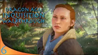 Dragon Age: Inquisition Walkthrough Part 6 - Welcome to the Hinterlands (Xbox One)