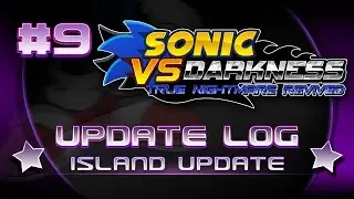 Sonic vs Darkness - Island Update [Update Log #9]