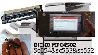 حل عطل SC 554 في Richo mpc4502 وطريقة  كنسلتة