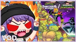 [VOD] (18+) TURTLE POWER!! TMNT Shredders Revenge + Finally Playing Marvel Cosmic Invasion!!