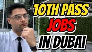 10 Pass Jobs Dubai 2024 | Dubai Jobs .| 10 Ka Baad Dubai Ma Jobs ?