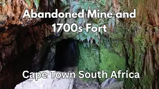 Discovering a 1700s Fort and an Abandoned Mine in Cape Town