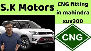 MAHENDRA XUV300 S.K. MOTORS की जबरदस्त CNG KITS FITTING 9350892761,9311892761