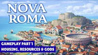 NOVA ROMA Gameplay Part 1 - Housing, Resources, Gods, etc - New Roman City Building Strategy Game