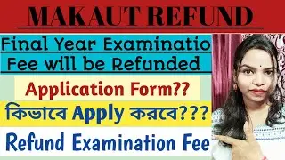 Refund Your Examination Fee || How to Fill up The Refund Form??