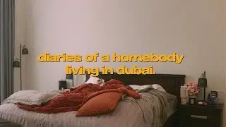 Homebody Diaries in Dubai | Slow Living, Skincare Routine, Lifestyle, Self-care | Anapspovᥫ᭡