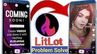 LitLot App,How to Use LitLot App Kaise Use Kare,LitLot App Kaise Chalaye,Litlot me video kaise dekhe