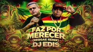 MANO FLER - FAZ POR MERECER - REGGAE REMIX DJ EDIS (PROD.VL BEAT)