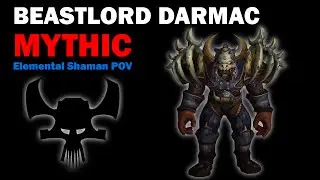 Beastlord Darmac Mythic - Elemental Shaman POV