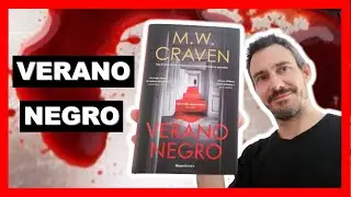 Verano Negro - Serie Washington Poe - Novela negra, thriller muy recomendado de M.W.Craven