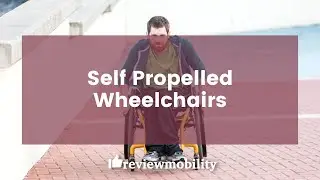 Learn about Self Propelled Wheelchairs