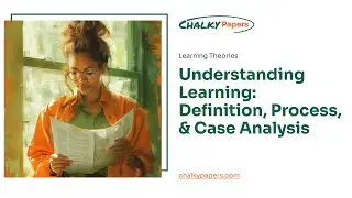 Understanding Learning: Definition, Process, and Case Analysis - Essay Example