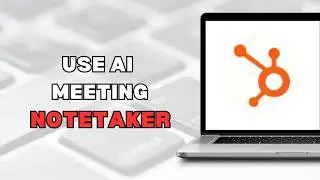 How to Use HubSpot&rsquo;s New AI Meeting Notetaker (full guide 2025)