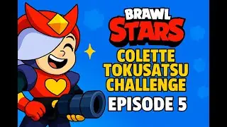 FINALLY, THE LAST DANCE! - COLETTE TAKUTATSU CHALLENGE - EP05