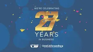 Celebrating 27 Years in Business - Global Call Forwarding