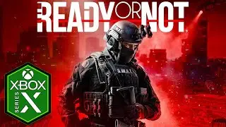 Ready or Not Xbox Series X Gameplay Review [Optimized]