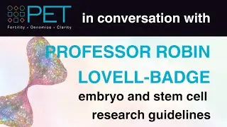 Sandy Starr and Professor Robin Lovell-Badge discuss embryo and stem cell research guidelines
