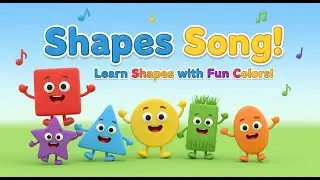 The Shapes Song #1 | Learn Shapes | Circle,  Square, Triangle and More | Nursery Rhymes | Kids Song.