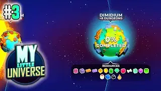 PLANET DIMIDIUM.... | MY LITTLE UNIVERSE | DGID Play | #3