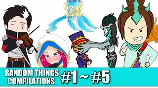 Random Things Compilations #1 ~ #5 | zkael★