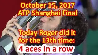 ✅ Best Federer Moments! ✅ ATP1000 Shanghai Final 2017 ✅ 4 Aces in a Row vs Nadal ✅