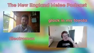 New England Melee Podcast Ep. 3: Summer 2025 Season Check-In ft. Greenstach & Arty