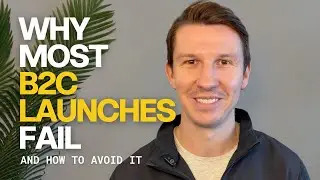The Biggest Mistake Early Stage B2C Founders Make Before Launch