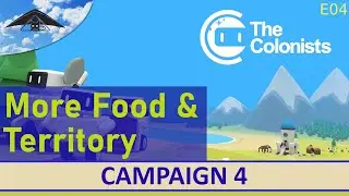 Let's Play The Colonists Campaign 4 Ep 4