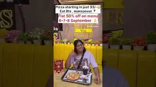 Pizza starting in just 33-- and 50% in all menu 😳Timing ⏱️-- 6-7-8 September