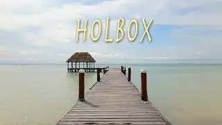 Budget Trip To Holbox Mexico | How To Get There & What To do