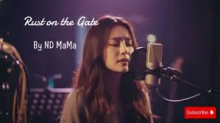 Rust on the Gate // ND MaMa Original Song, Emotional #original #emotional #music #english #ndmama #