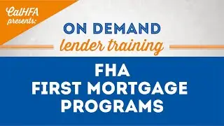 CalHFA FHA First Mortgage Programs