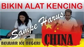 [ SANKIMO ] CUMA ALAT KENCING, TAPI SAMPAI HARUS BELAJAR KE CHINA