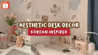 shopee haul aesthetic desk decor ʕ•ᴥ•✿ʔ | korean inspired ☁️