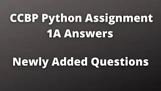 Python Assignment 1A Answers | CCBP Python Assignment 1A Solutions | Newly Added Python Questions