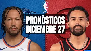 🔥MIS PRON&Oacute;STICOS DEL D&Iacute;A | NBA HOY 27 DE DICIEMBRE | TODOS LOS PICKS🔥