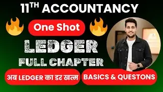 Ledger One-Shot | Basics ,Format & Questions | 11 Accounts 2026 🔥|