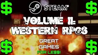 Great Steam Games for Less! Volume II: Western RPGs