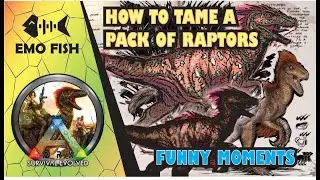 How to tame a pack of Raptors - Ark Survival Evolved - Funny moments