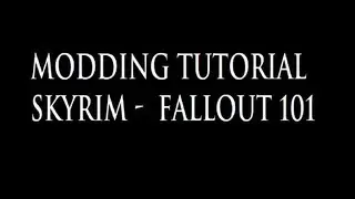 Modding Tutorial - Fallout - Skyrim 101 Nexus Mod Manager