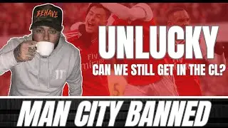 MAN CITY BANNED - DO WE STAND A CHANCE?