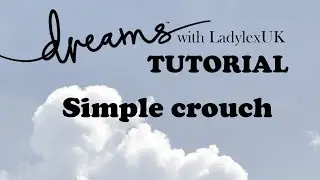 Dreams PS4 Tutorial : Simple crouch
